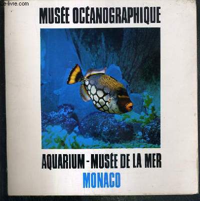 MUSEE OCEANOGRAPHIQUE - AQUARIUM - MUSEE DE LA MER - MONACO