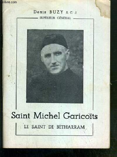 SAINT MICHEL GARICOITS - LE SAINT DE BETHARRAM