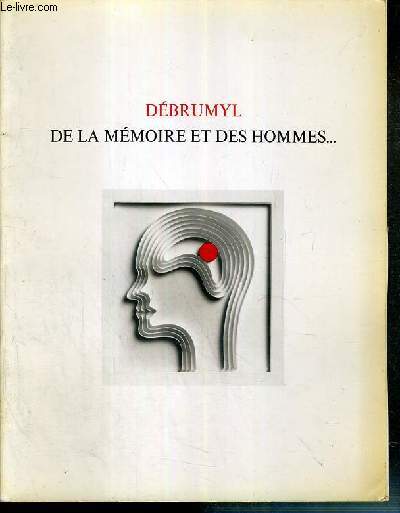 DEBRUMYL DE LA MEMOIRE ET DES HOMMES...