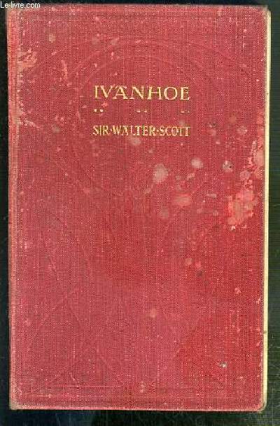 IVANHOE A ROMANCE - TEXTE EXCLUSIVEMENT EN ANGLAIS.