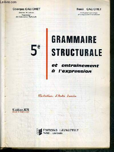 GRAMMAIRE STRUCTURALE ET ENTRAINEMENT A L'EXPRESSION - 5e.