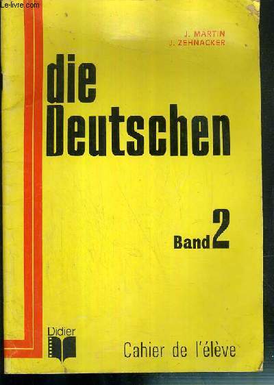 DIE DEUTSCHEN - BAND 2 - CAHIER DE L'ELEVE