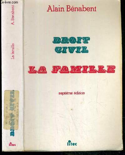DROIT CIVIL - LA FAMILLE - 7eme EDITION.