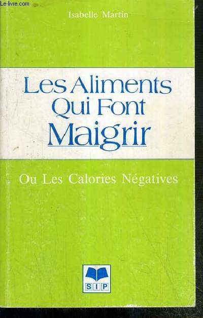 LES ALIMENTS QUI FONT MAIGRIR OU LES CALORIES NEGATIVES