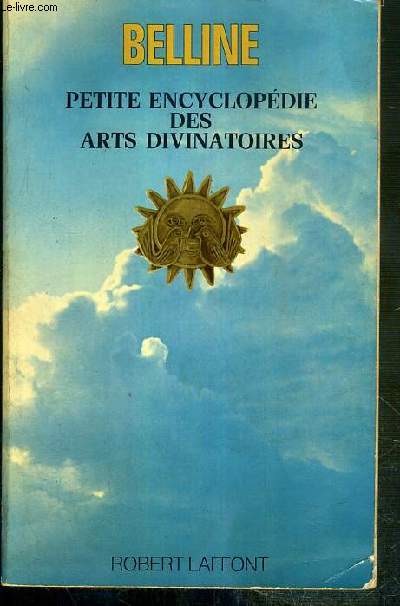 PETITE ENCYCLOPEDIE DES ARTS DIVINATOIRES