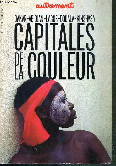 CAPITALES DE LA COULEUR - HORS SERIE N9 - OCTOBRE 84 - DAKAR - ABIDJAN - LAGOS - DOUALA - KINSHASA / AUTREMENT