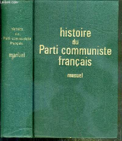 HISTOIRE DU PARTI COMMUNISTE FRANCAIS (MANUEL)