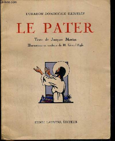 LE PATER - L'ORAISON DOMINICALE ILLUSTREE.