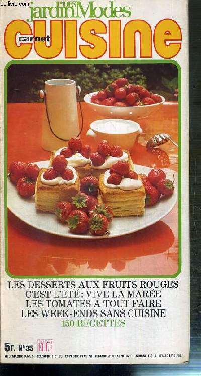 DES JARDIN MODES - CUISINE - HORS SERIE. N35 - LES DESSERTS AUX FRUITS ROUGES - C'EST L'ETE: VIVE LA MAREE...