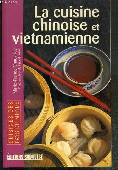 LA CUISINE CHINOISE ET VIETNAMIENNE - CUISINES DES PAYS DU MONDE.