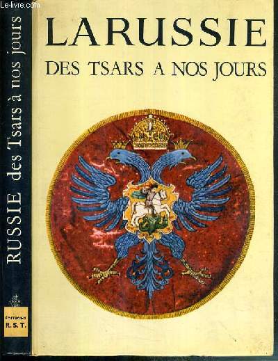 LA RUSSIE DES TSARS A NOS JOURS / COLLECTION CARAVELLE.