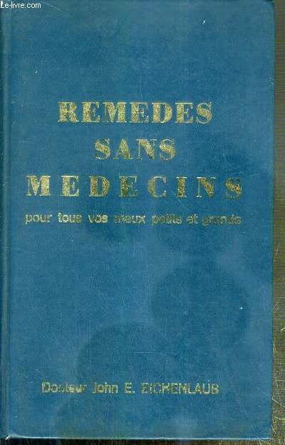 REMEDES SANS MEDECINS POUR TOUS VOS MAUX PETITS ET GRANDS