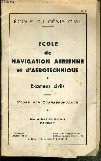 ECOLE DE NAVIGATION AERIENNE ET D'AEROTECHNIQUE - EXAMENS CIVILS - COURS PAR CORREPONDANCE - ECOLE DU GENIE CIVIL - N3