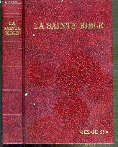 LA SAINTE BIBLE - TRADUITE SUR LES TEXTES ORIGINAUX HEBREU ET GREC - ESSAIE 55