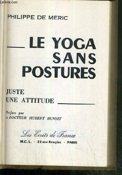 LE YOGA SANS POSTURES - JUSTE UNE ATTITUDE