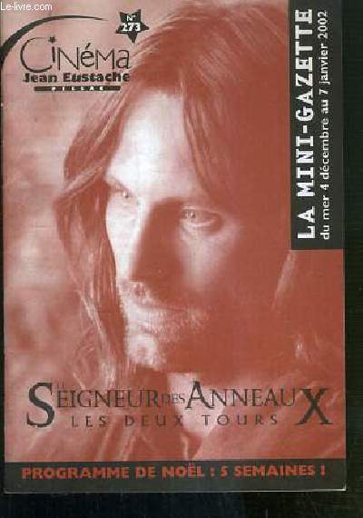 LA MINI-GAZETTE DU MER - CINEMA JEAN EUSTACHE PESSAC - N273 - 4 DECEMBRE AU 7 JANVIER 2002 - LE SEIGNEUR DES ANNEAUX, LES DEUX TOURS - PROGRAMME DE NOEL: 5 SEMAINES! - FASCICULE