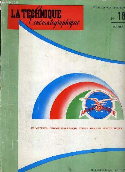 LA TECHNIQUE CINEMATOGRAPHIQUE - N 183 - JANVIER 1958 - XXVIIe ANNEE - XXVIIIe EDITION - CHARLES PATHE, ETONNANT PRECURSEUR DE L'INDUSTRIE CINEMATOGRAPHIQUE MONDIALE.