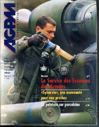 AGPM - N206 - SEPTEMBRE 2000 - BULLETIN D'INFORMATION DE L'ASSOCIATION GENERALE DE PREVOYANCE MILITAIRE - DOSSIER: LE SERVICE DES ESSENCES DES ARMEES - 