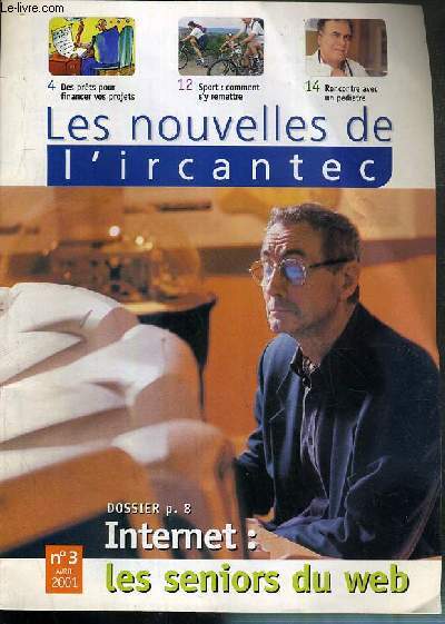 LES NOUVELLES DE L'IRCANTEC - N3 - AVRIL 2001 - INTERNET: LES SENIORS DU WEB