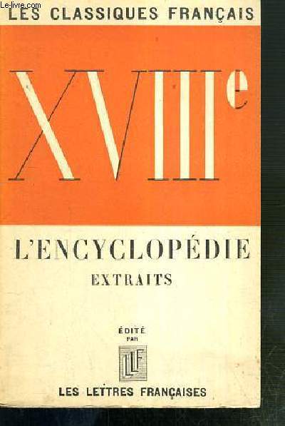 L'ENCYCLOPEDIE EXTRAITS - LES CLASSIQUES FRANCAIS XVIIIe