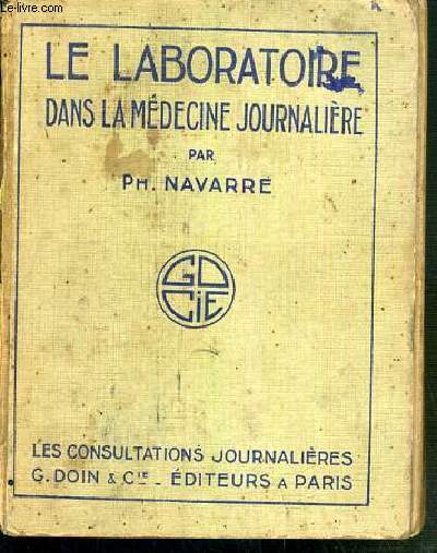 LE LABORATOIRE DANS LA MEDECINE JOURNALIERE - LES CONSULTATIONS JOURNALIERES.