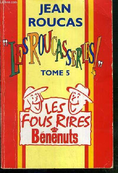 LES ROUCASSERIES ! - TOME 5 - SPECIALES DERNIERES