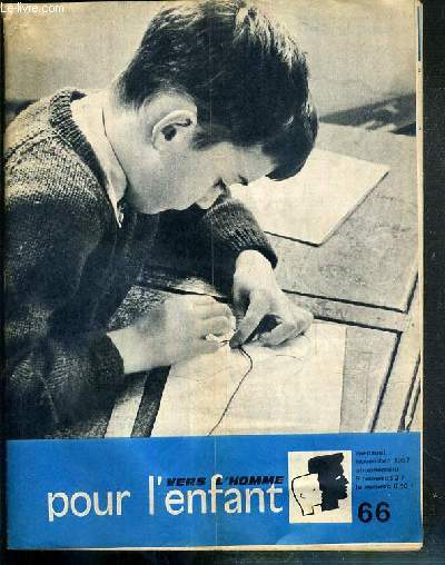 POUR L'ENFANT..VERS L'HOMME - N 66 - NOVEMBRE 1967 - LE PETIT ROBINET
