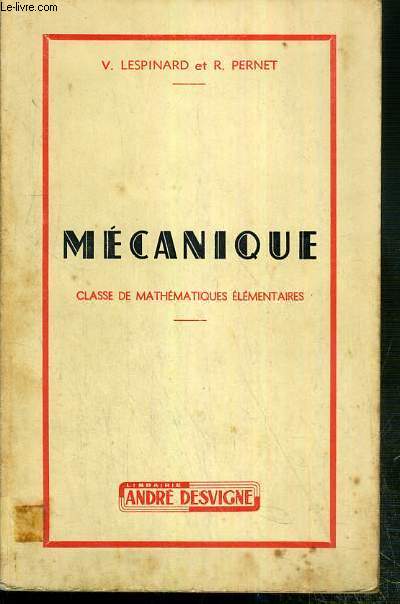 MECANIQUE - CLASSE DE MATHEMATIQUES ELEMENTAIRES - 5eme EDITION.