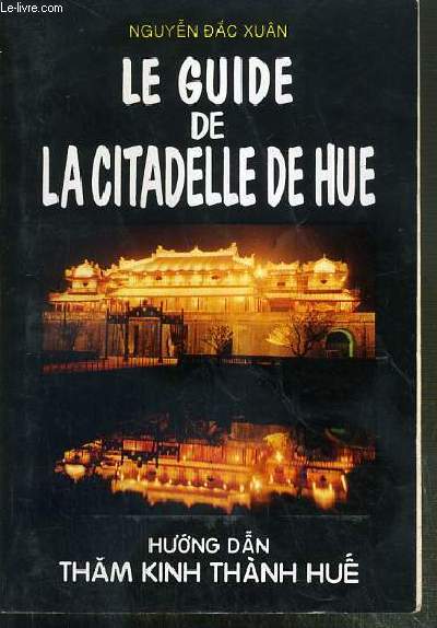 LE GUIDE DE LA CITADELLE DE HUE