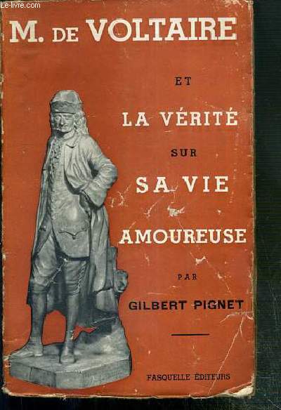 LA VERITE SUR LA VIE AMOUREUSE DE M. DE VOLTAIRE