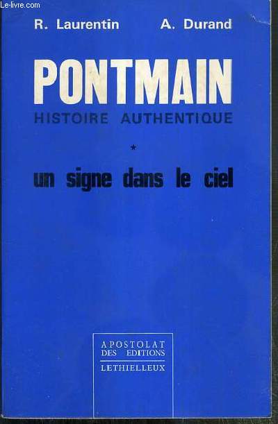 PONTMAIN HISTOIRE AUTHENTIQUE - 1. UN SIGNE DANS LE CIEL