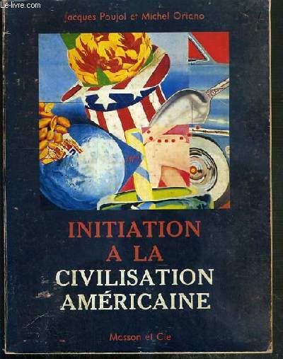 INITIATION A LA CIVILISATION AMERICAINE