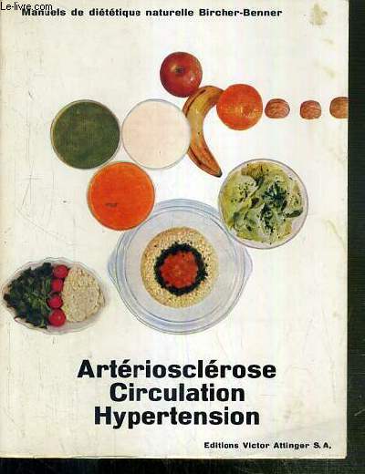 ARTERIOSCLEROSE CIRCULATION HYPERTENSION - MANUELS DE DIETETIQUE NATURELLE BRICHER-BENNER