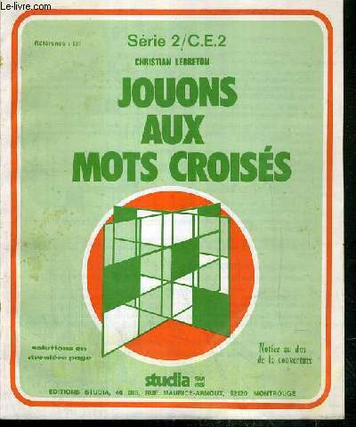 JOUONS AUX MOTS CROISES - SERIE 2 / C.E.2. - SOLUTIONS EN DERNIERE PAGE - NOTICE AU DOS DE LA COUVERTURE