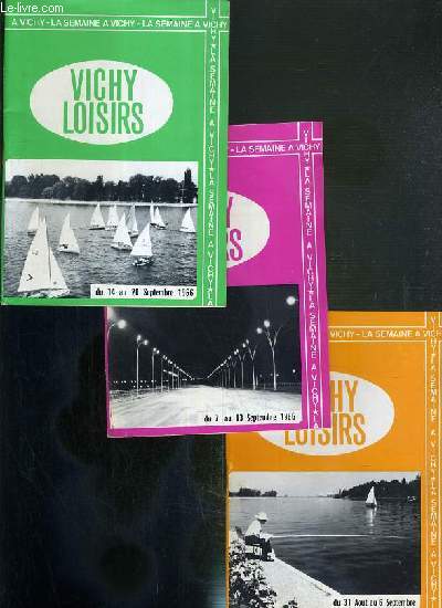 VICHY LOISIRS - LA SEMAINE A VICHY - 3 FASCICULES - DU 31 AOUT AU 6 SEPTEMBRE + 7 au 13 SEPTEMBRE 1966 + 14 AU 20 SEPTEMBRE 1966.