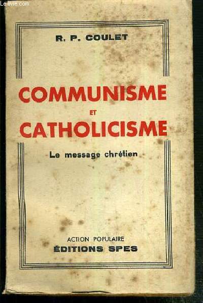 COMMUNISME ET CATHOLICISME - LE MESSAGE CHRETIEN / ACTION POPULAIRE