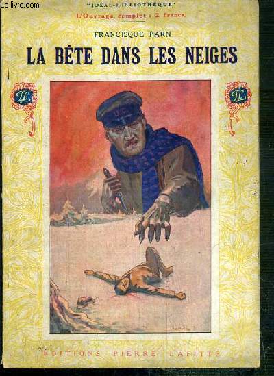 LA BETE DANS LES NEIGES - IDEAL-BIBLIOTHEQUE