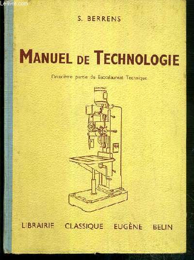 MANUEL DE TECHNOLOGIE - DEUXIEME PARTIE DU BACCALAUREAT TECHNIQUE - 2eme EDITION