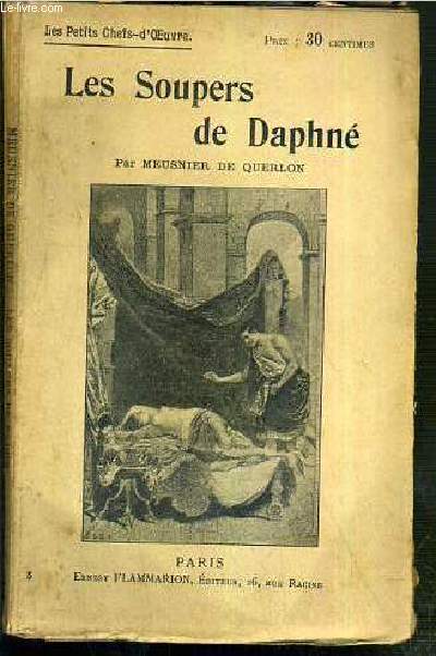 LES SOUPERS DE DAPHNE - LES DORTOIRS DE LACEDEMONE / COLLECTION LES PETITS CHEFS-D'OEUVRE