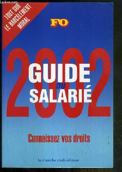 GUIDE DU SALARIE 2002 - CONNAISSEZ VOS DROITS 2002 / COLLECTION GUIDES.