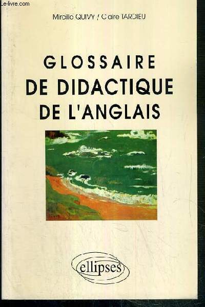 GLOSSAIRE DE DIDACTIQUE DE L'ANGLAIS