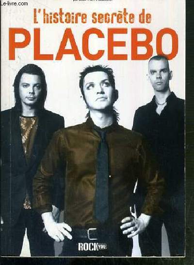 L'HISTOIRE SECRETE DE PLACEBO