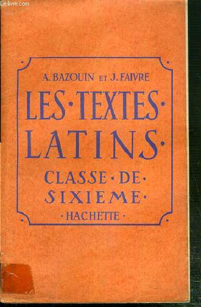 LES TEXTES LATINS - CLASSE DE SIXIEME