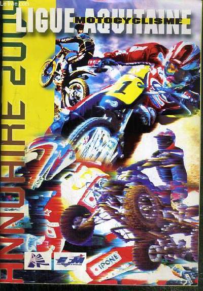 LIGUE AQUITAINE MOTOCYCLISME - ANNUAIRE 2004 - tarifs des licences, comment organiser une epreuve?, championnat de ligue de moto cross, reglement super TT...