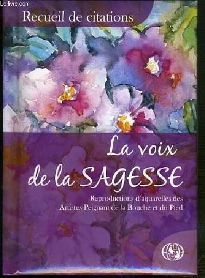 LA VOIX DE LA SAGESSE - RECUEIL DE CITATIONS.