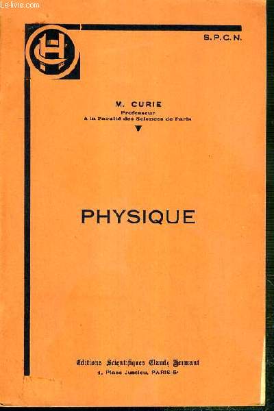 PHYSIQUE - TOME 1 - TOME I. trigonometrie, derive d'une fonction d'une variable, notions de mecanique physique, etude de quelques mouvements, les forces, la masse...