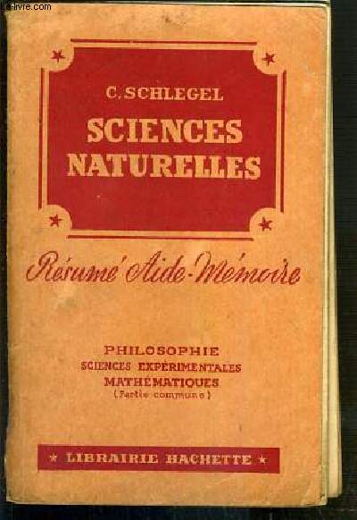 SCIENCES NATURELLES - RESUME AIDE-MEMOIRE - BACCALAUREAT - 2e PARTIE - PHILOSOPHIE - SCIENCES EXPERIMENTALES - MATHEMATIQUES (PARTIE COMMUNE)