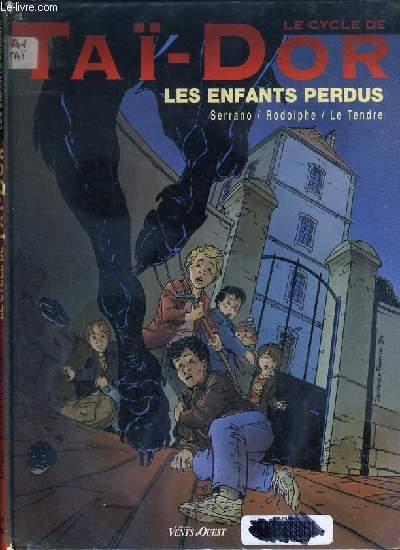 LE CYCLE DE TAI-DOR - LES ENFANTS PERDUS.