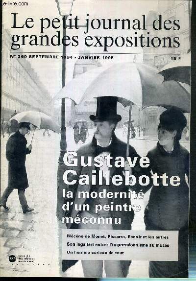 LE PETIT JOURNAL DES GRANDES EXPOSITIONS - N260 - SEPTEMBRE 1994 - JANVIER 1995 - GUSTAVE CAILLEBOTT, LA MODERNITE D'UN PEINTRE MECONNU... - un adepte de la 