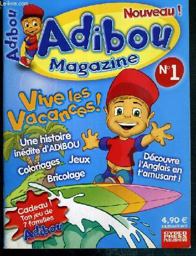 ADIBOU MAGAZINE - N1 - JUILLET-AOUT 2003 - VIVE LES VACANCES ! - UNE HISTOIRE INEDITE D'ADIBOU - COLORIAGES - JEUX - BRICOLAGE